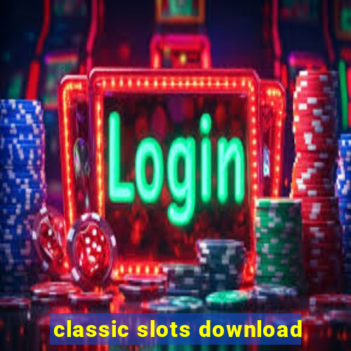 classic slots download